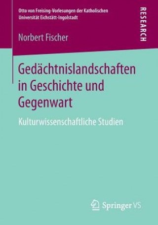 Buch Gedachtnislandschaften in Geschichte Und Gegenwart NORBERT FISCHER