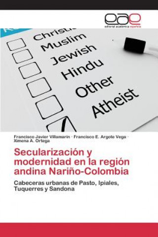 Buch Secularizacion y modernidad en la region andina Narino-Colombia Villamarin Francisco Javier