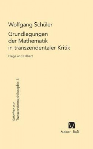 Livre Grundlegungen der Mathematik in transzendentaler Kritik Wolfgang Scheuler