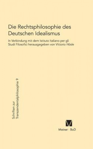 Kniha Die Rechtsphilosophie des deutschen Idealismus Vittorio Hösle