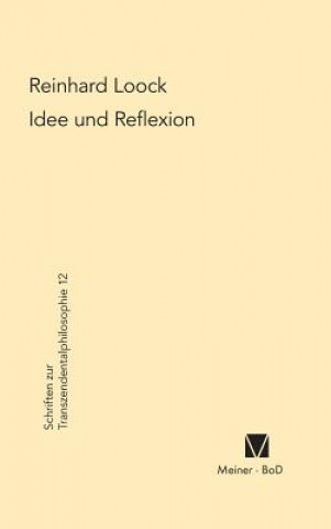 Книга Idee und Reflexion bei Kant Reinhard Loock