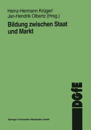 Kniha Bildung Zwischen Staat Und Markt Heinz-Hermann Krüger