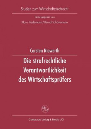 Könyv Die Strafrechtliche Verantwortlichkeit Des Wirtschaftspr fers Carsten Niewerth