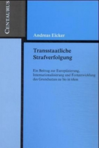 Buch Transstaatliche Strafverfolgung Andreas Eicker