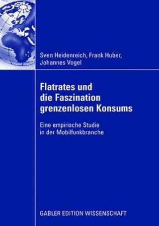 Book Flatrates Und Die Faszination Grenzenlosen Konsums Frank Huber