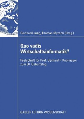 Könyv Quo Vadis Wirtschaftsinformatik? Reinhard Jung