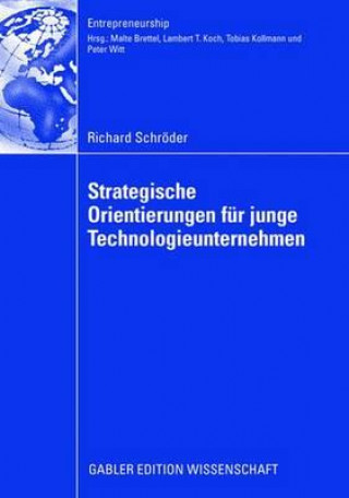 Kniha Strategische Orientierungen Fur Junge Technologieunternehmen Richard Schroder