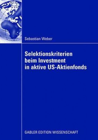 Carte Selektionskriterien Beim Investment in Aktive Us-Aktienfonds Sebastian Weber