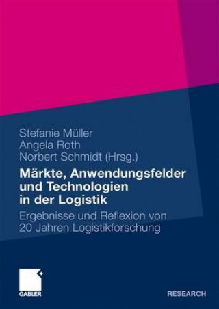 Kniha Markte, Anwendungsfelder Und Technologien in Der Logistik Tilo Bobel