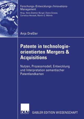 Kniha Patente in Technologieorientierten Mergers & Acquisitions Anja Dreler