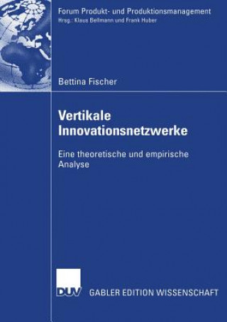 Könyv Vertikale Innovationsnetzwerke Bettina Fischer