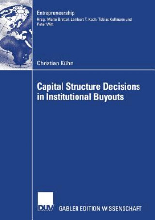 Kniha Capital Structure Decisions in Institutional Buyouts Christian Kuhn