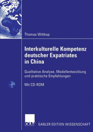 Knjiga Interkulturelle Kompetenz Deutscher Expatriates in China Thomas Wittkop