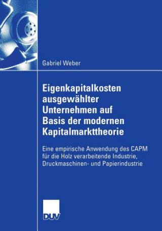 Book Eigenkapitalkosten Ausgewahlter Unternehmen Auf Basis Der Modernen Kapitalmarkttheorie Gabriel Weber