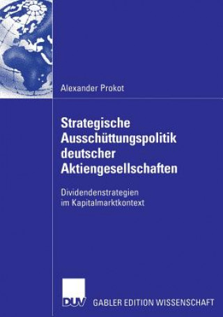 Könyv Strategische Ausschuttungspolitik Deutscher Aktiengesellschaften Alexander Prokot