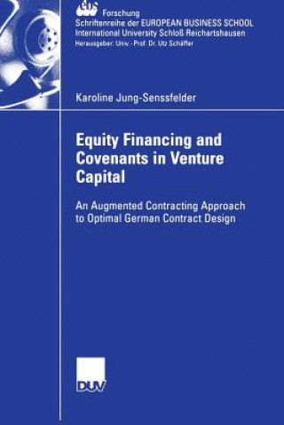 Книга Equity Financing and Covenants in Venture Capital Karoline Jung-Senssfelder