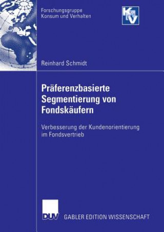 Książka Praferenzbasierte Segmentierung Von Fondskaufern Reinhard Schmidt