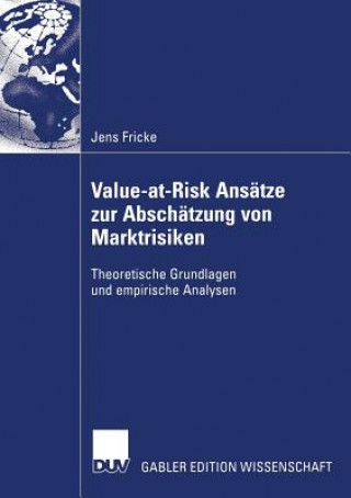 Kniha Value-At-Risk Ansatze Zur Abschatzung Von Marktrisiken Jens Fricke