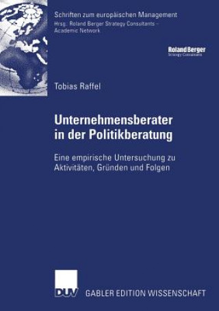 Книга Unternehmensberater in Der Politikberatung Tobias Raffel