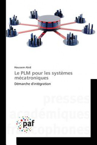 Könyv Le Plm Pour Les Systemes Mecatroniques Abid Houssem