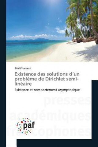 Buch Existence Des Solutions d'Un Probleme de Dirichlet Semi-Lineaire Khamessi Bilel