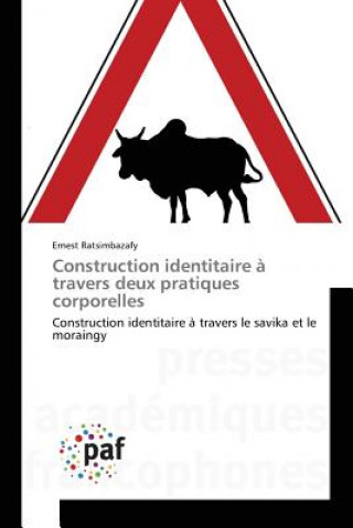 Книга Construction Identitaire A Travers Deux Pratiques Corporelles Ratsimbazafy Ernest