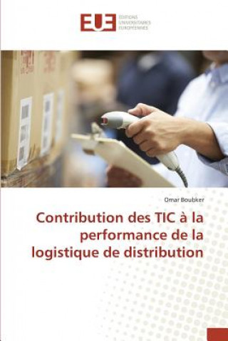 Kniha Contribution Des Tic A La Performance de la Logistique de Distribution Boubker Omar