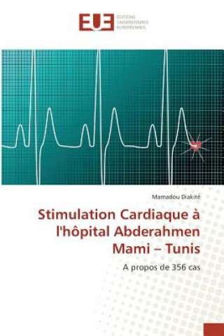 Carte Stimulation Cardiaque A Lhopital Abderahmen Mami Tunis Diakite Mamadou