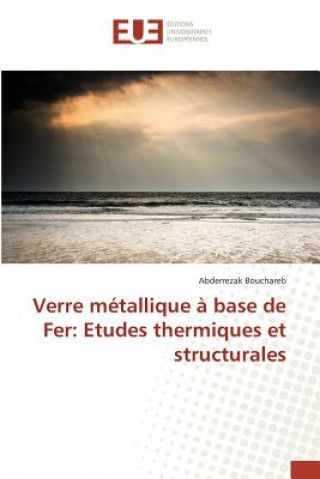 Kniha Verre Metallique A Base de Fer Bouchareb Abderrezak