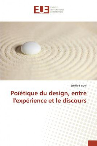 Carte Poietique du design, entre l'experience et le discours Berger Estelle