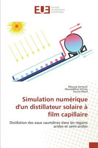 Book Simulation Numerique Dun Distillateur Solaire A Film Capillaire Zerrouki Moussa