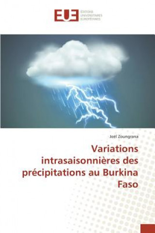 Kniha Variations intrasaisonnieres des precipitations au Burkina Faso Zoungrana Joel