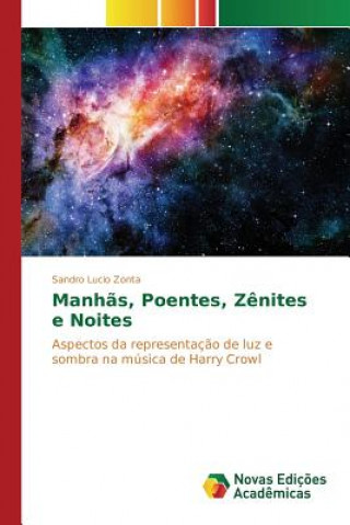 Kniha Manhas, Poentes, Zenites e Noites Zonta Sandro Lucio