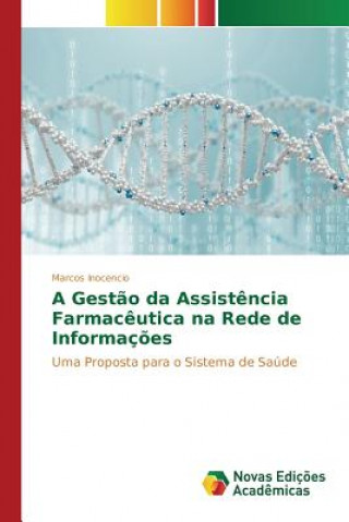 Buch Gestao da Assistencia Farmaceutica na Rede de Informacoes Inocencio Marcos