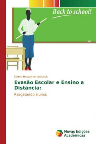 Carte Evasao Escolar e Ensino a Distancia Leblanck Delma Hespanhol