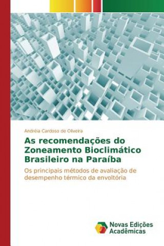 Könyv As recomendacoes do Zoneamento Bioclimatico Brasileiro na Paraiba Oliveira Andreia Cardoso De