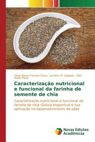 Książka Caracterizacao nutricional e funcional da farinha de semente de chia Baroni Ferreira Dutra Tania