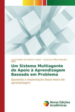 Knjiga Um Sistema Multiagente de Apoio a Aprendizagem Baseada em Problema Fontes Laysa Mabel De Oliveira