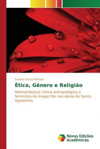 Kniha Etica, Genero e Religiao Souza Moraes Suelma