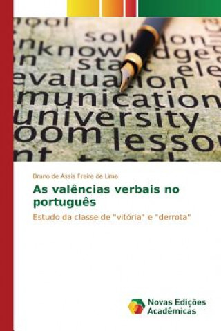 Kniha As valencias verbais no portugues Freire De Lima Bruno De Assis