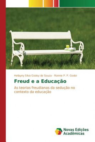 Książka Freud e a Educacao Silva Godoy De Souza Hellayny