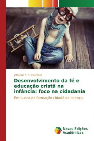 Livre Desenvolvimento da fe e educacao crista na infancia Pimentel Jeferson P R