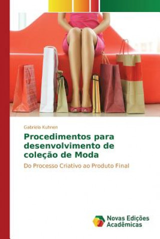 Carte Procedimentos para desenvolvimento de colecao de Moda Kuhnen Gabriela