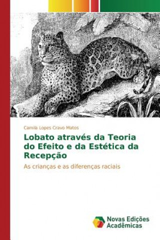 Książka Lobato atraves da Teoria do Efeito e da Estetica da Recepcao Lopes Cravo Matos Camila