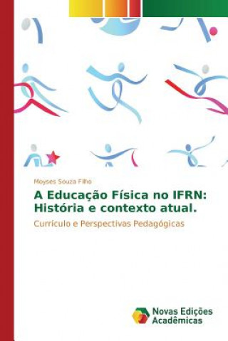 Kniha Educacao Fisica no IFRN Souza Filho Moyses