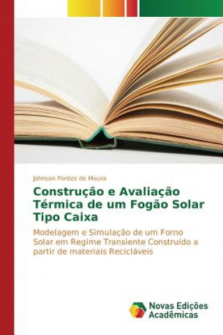 Könyv Construcao e Avaliacao Termica de um Fogao Solar Tipo Caixa Pontes De Moura Johnson