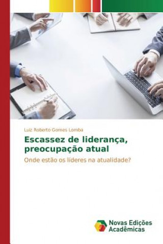 Książka Escassez de lideranca, preocupacao atual Gomes Lomba Luiz Roberto