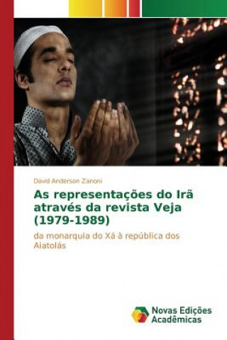 Könyv As representacoes do Ira atraves da revista Veja (1979-1989) Zanoni David Anderson