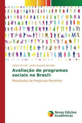 Knjiga Avaliacao de programas sociais no Brasil Da Dalt Salete