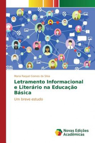 Kniha Letramento Informacional e Literario na Educacao Basica Gomes Da Silva Maria Raquel